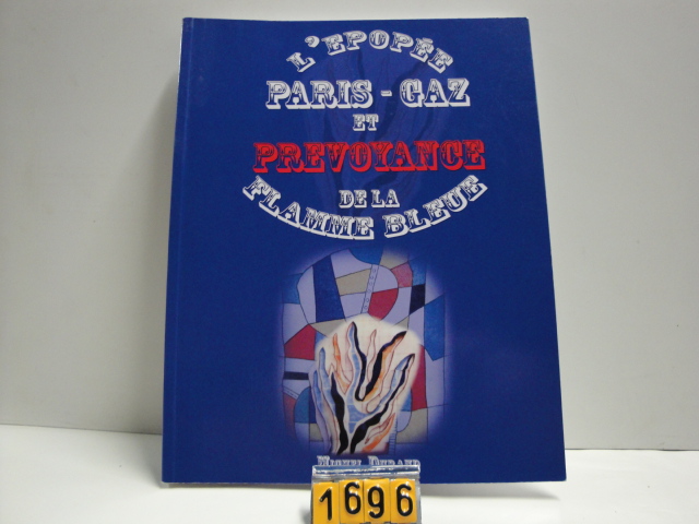  Collection ASPEG, pièce numéro 1696 : Livre L'épopée Paris-Gaz & Prévoyance de la flamme bleue